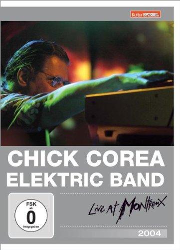 Chick Corea Elektric Band - Live at Montreux 2004 (Kulturspiegel Edition)