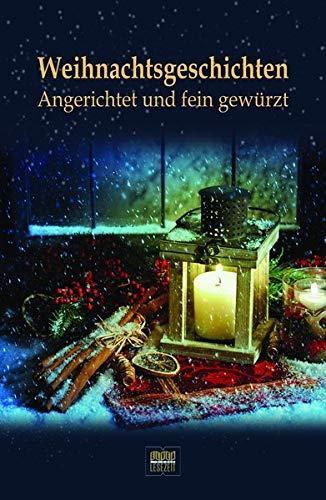 Weihnachtsgeschichten: Angerichtet und fein gewürzt