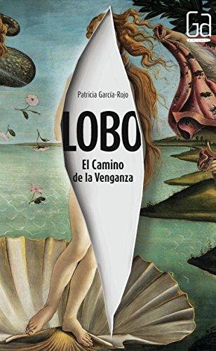 Lobo. El camino de la venganza (Gran Angular, Band 307)