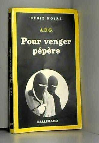 Pour venger pepere (Serie Noire)