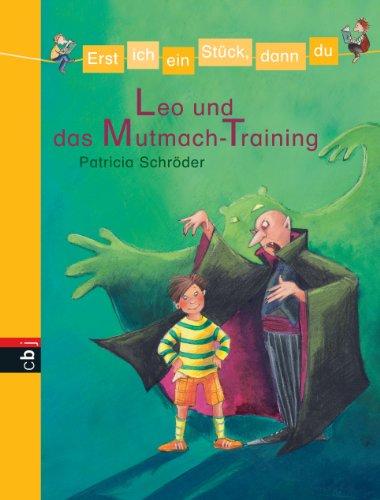 Erst ich ein Stück, dann du - Leo und das Mutmach-Training