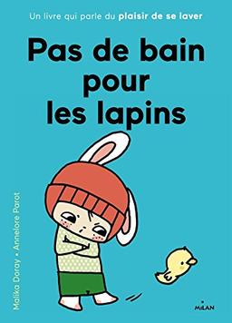 Pas de bain pour les lapins : un livre qui parle du plaisir de se laver