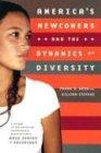 America's Newcomers and the Dynamics of Diversity (Rose Series in Sociology.)