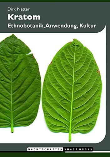 Kratom: Ethnobotanik, Anwendung, Kultur