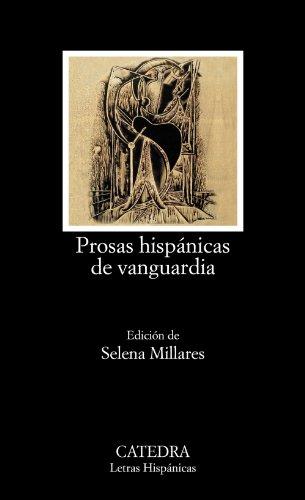 Prosas hispánicas de vanguardia : antología (Letras Hispánicas)