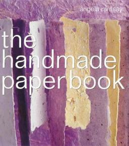 The Handmade Paper Book (Handmade S.)