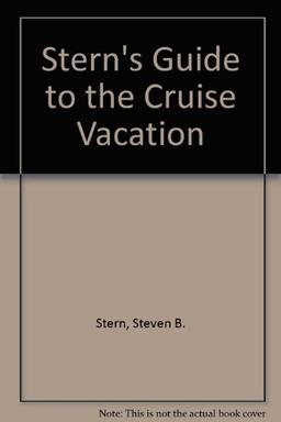 Stern's Guide to the Cruise Vacation