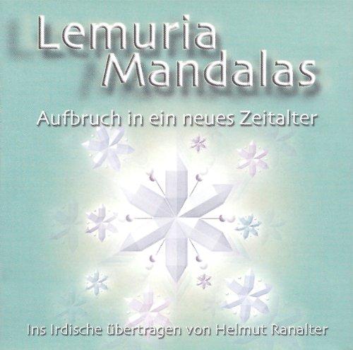 Lemuria Mandalas: Aufbruch in ein neues Zeitalter