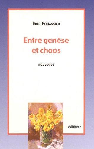 Entre genèse et chaos