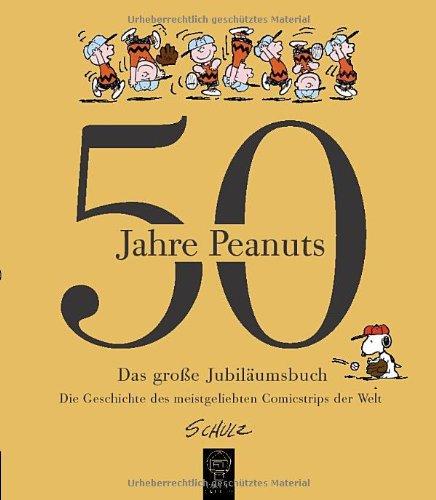 50 Jahre Peanuts. Das große Jubiläumsbuch. Comics