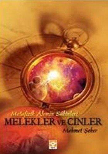 Metafizik Alemin Sakinleri Melekler Ve Cinler