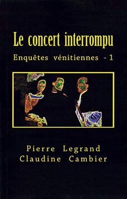 Le concert interrompu (Enquêtes Vénitiennes, Band 1)