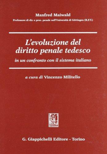 L'evoluzione del diritto penale tedesco in un confronto con il sistema italiano