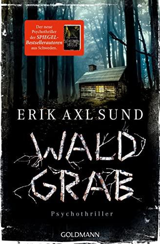 Waldgrab: Psychothriller (Die Kronoberg-Reihe, Band 3)