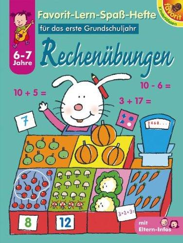 Rechenübungen: Favorit-Lern-Spass-Heft  -  6-7 Jahre