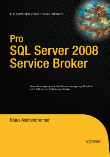 Pro SQL Server 2008 Service Broker (Books for Professionals by Professionals)