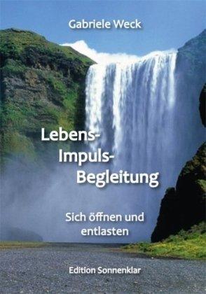 Lebens-Impuls-Begleitung: Sich öffnen und entlasten