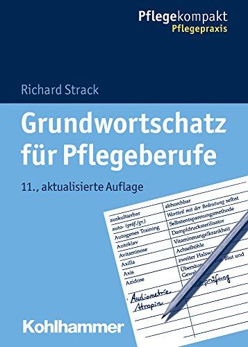 Grundwortschatz für Pflegeberufe (Pflegekompakt)