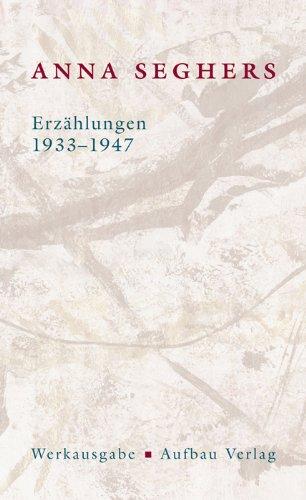 Erzählungen 1933-1947: WA II/2: Das erzählerische Werk II/2 (Seghers WA)