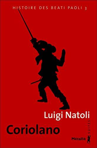 Histoire des Beati Paoli. Vol. 3. Coriolano