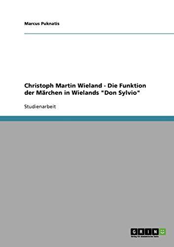 Die Funktion der Märchen in Christoph Martin Wielands "Don Sylvio"