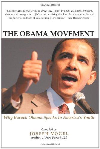 THE OBAMA MOVEMENT: Why Barack Obama Speaks to America's Youth