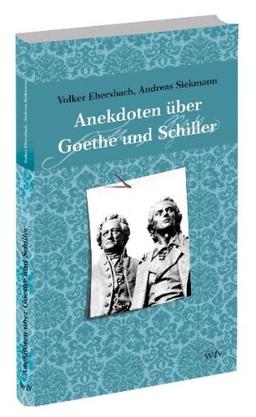 Anekdoten über Goethe und Schiller