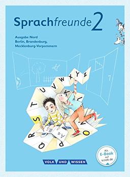 Sprachfreunde - Ausgabe Nord - Neubearbeitung 2015: 2. Schuljahr - Sprachbuch mit Grammatiktafel und Entwicklungsheft