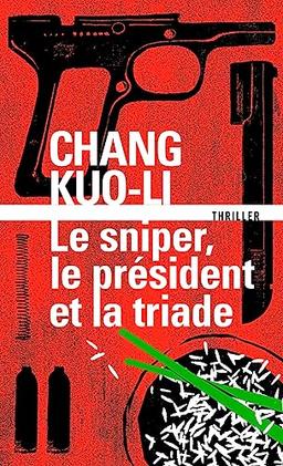 Le sniper, le président et la triade