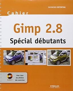 Cahier Gimp 2.8 : spécial débutants : avec tous les fichiers des exercices