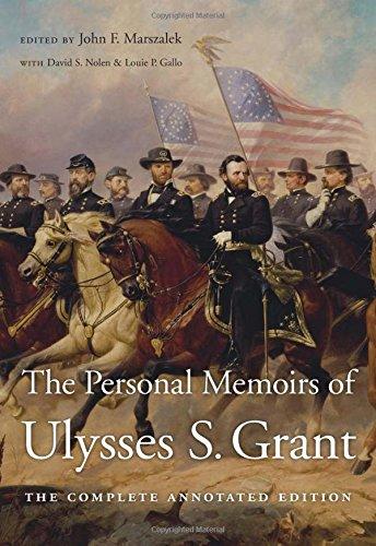 The Personal Memoirs of Ulysses S. Grant - The Complete Annotated Edition