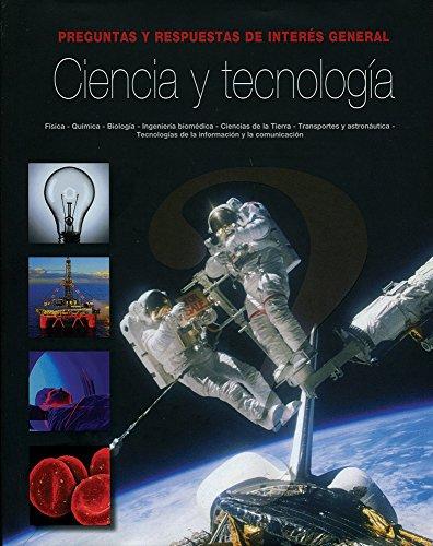 Ciencia y tecnologia - preguntas y respuestas