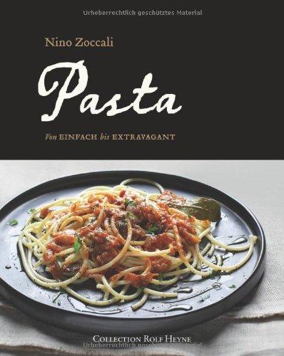 Pasta. Von einfach bis extravagant