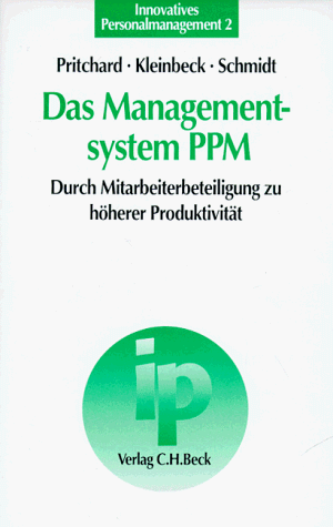 Das Management- System PPM. Durch Mitarbeiterbeteiligung zu höherer Produktivität