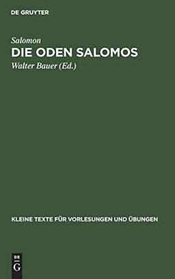 Die Oden Salomos (Kleine Texte für Vorlesungen und Übungen, 64, Band 64)