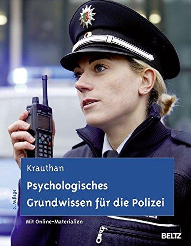 Psychologisches Grundwissen für die Polizei: Ein Lehrbuch. Mit Online-Materialien