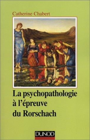 La psychopathologie à l'épreuve du Rorschach