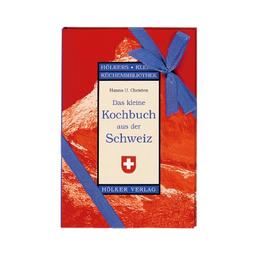 Das kleine Kochbuch aus der Schweiz