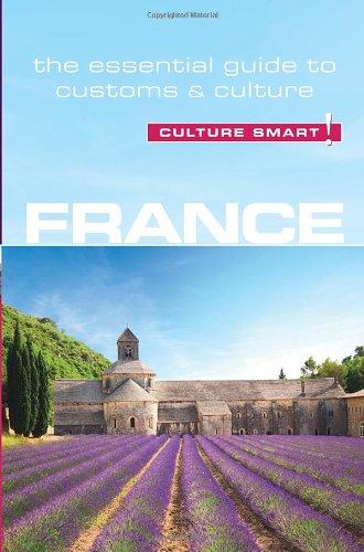 France - Culture Smart!: The Essential Guide to Customs & Culture