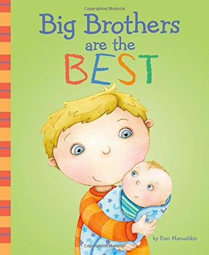 Big Brothers Are the Best (Fiction Picture Books)