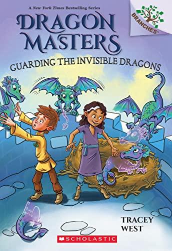 Guarding the Invisible Dragons (Dragon Masters: Scholastic Branches, 22)