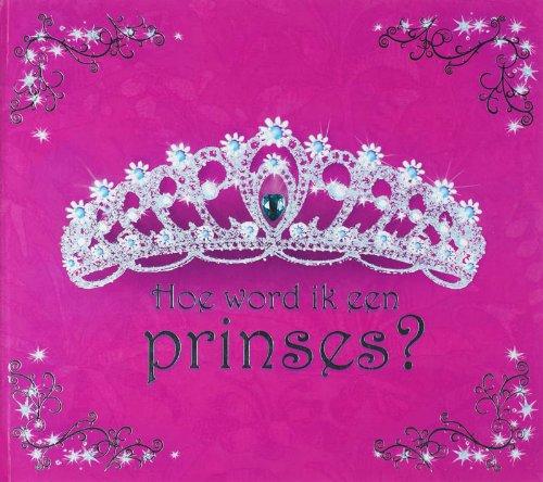 Hoe word ik een prinses?