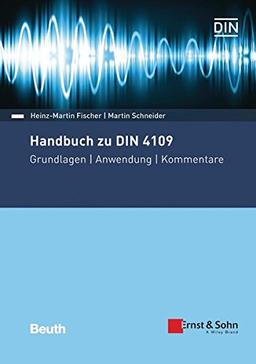 Handbuch zu DIN 4109 - Schallschutz im Hochbau: Grundlagen - Anwendung - Kommentare (Beuth Kommentar)