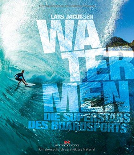 Watermen: Die Superstars des Boardsports