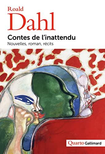 Contes de l'inattendu : nouvelles, roman, récits