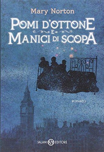 Pomi d'ottone e manici di scopa. Ediz. integrale