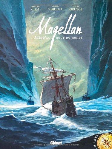 Magellan : jusqu'au bout du monde