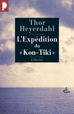 L'expédition du Kon-Tiki : sur un radeau à travers le Pacifique