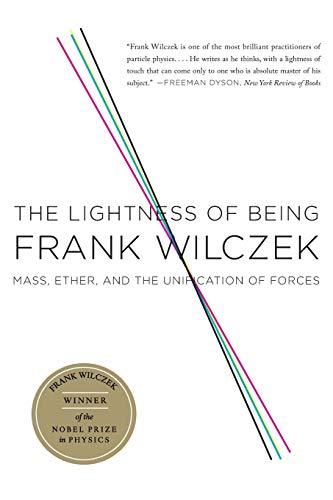 The Lightness of Being: Mass, Ether, and the Unification of Forces