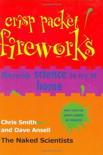 Crisp Packet Fireworks: Maverick Science to Try at Home (Naked Scientists)